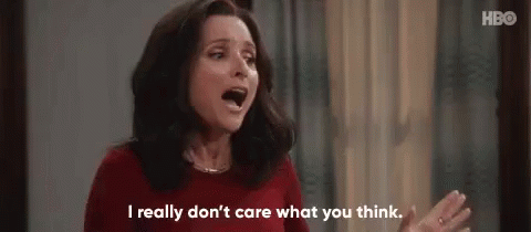 Veep Dont Care GIF - Veep Dont Care What You Say GIFs