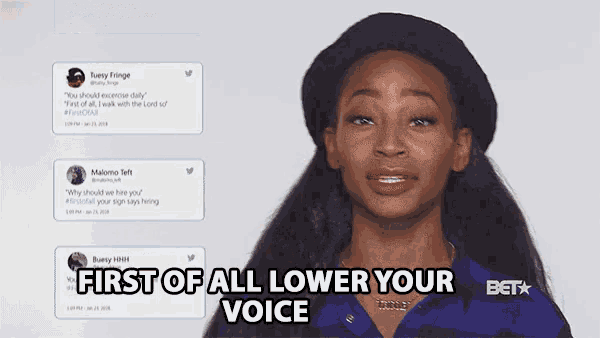 First Of All Lower Your Voice GIF - First Of All Lower Your Voice Twitter GIFs