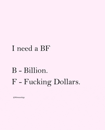 a pink background with a quote that says `` i need a bf b billion f fucking dollars . ''