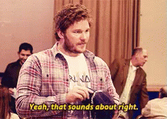 Yeah, That Sounds About Right GIF - Yeah Sounds About Right Chriss Pratt GIFs