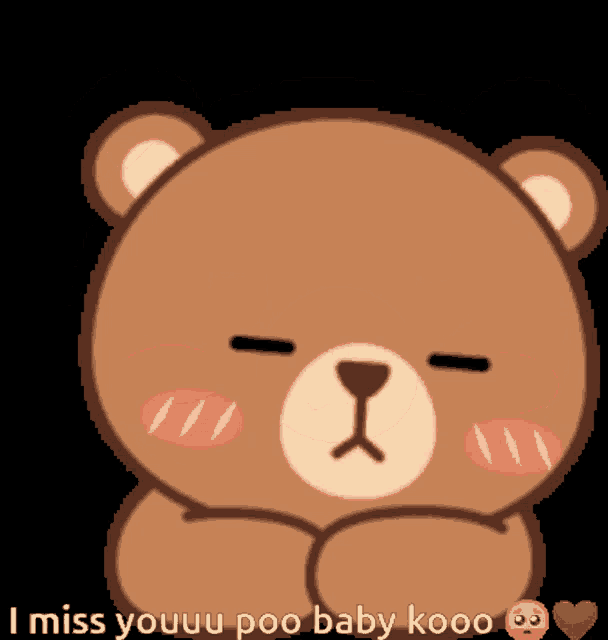 a teddy bear says i miss youuu poo baby koo on a black background