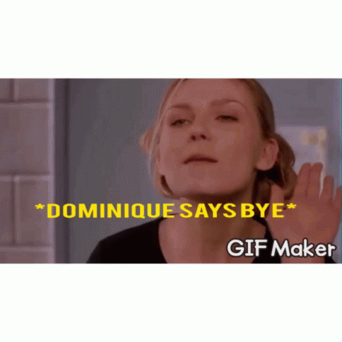 Dominique Says Bye Kirsten GIF - Dominique Says Bye Kirsten Dunst GIFs