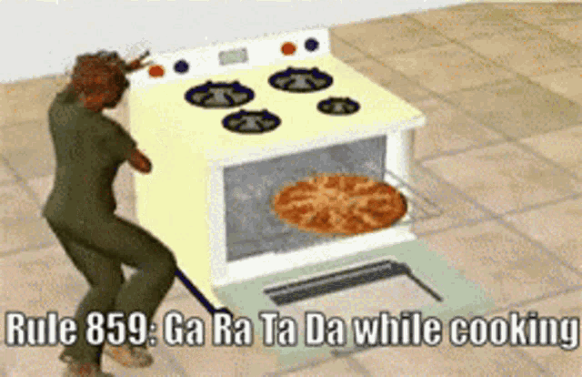 a cartoon of a man pushing a pizza into an oven with the words rule 859 ga ra ta da while cooking below him