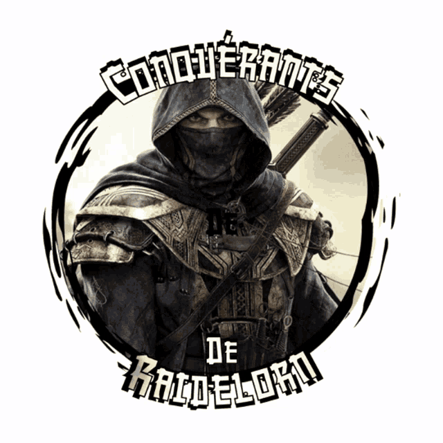 a picture of a man with a hood and the words conquerants de kaldelorio
