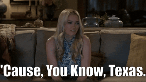 a woman sits on a couch with the words " cause you know texas " on the bottom