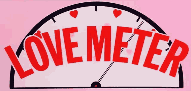 a sign that says love meter on it with hearts on it