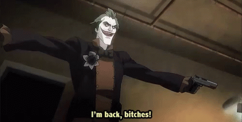 Joker Im Back Bitches GIF - Joker Im Back Bitches Batman GIFs