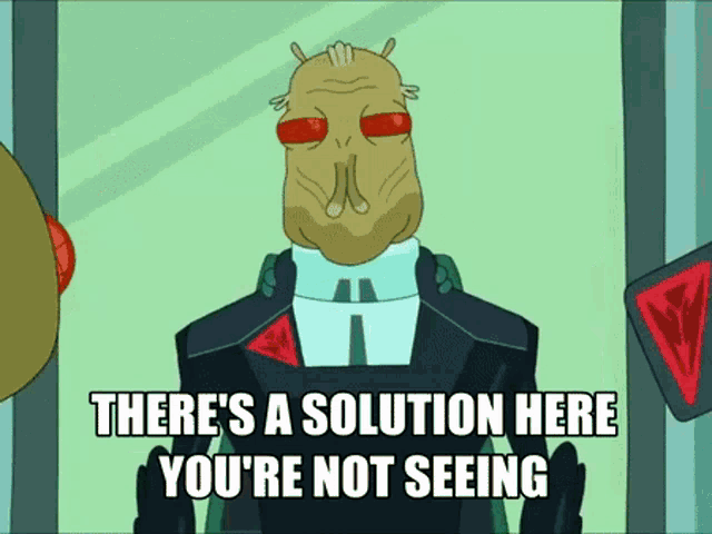 a cartoon character says that there is a solution here you 're not seeing