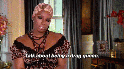 Talk About Being A Drag Queen GIF - Nene Realhousewives Dragqueen GIFs