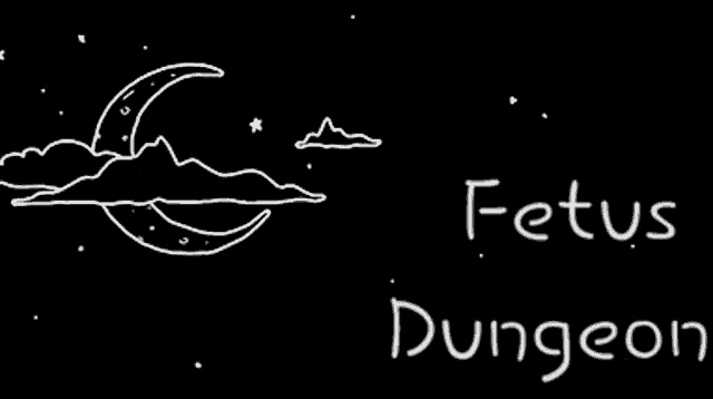 a drawing of a crescent moon with the words fetus dungeon written below it