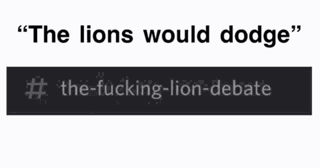 a sign that says the lions would dodge