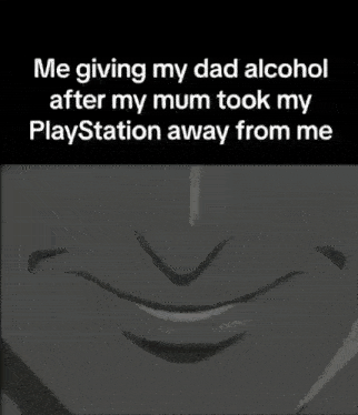 a black and white image of a person holding a bottle of alcohol with a caption that says me giving my dad alcohol