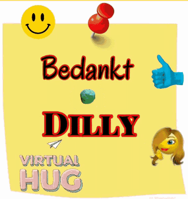 a yellow post it note that says bedankt dilly