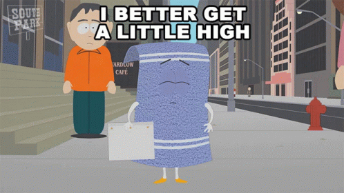 I Better Get A Little High Towelie GIF - I Better Get A Little High Towelie South Park GIFs