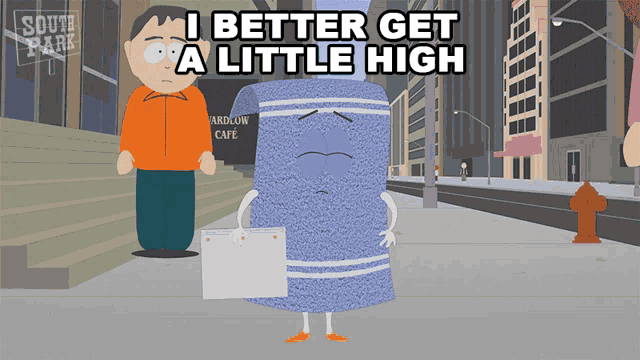 a cartoon of a towel with the words i better get a little high below it