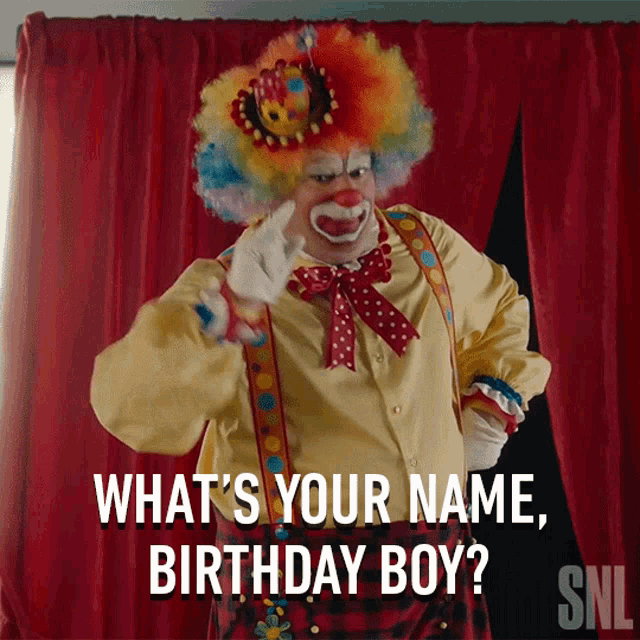 Whats Your Name Birthday Boy Bobby Moynihan GIF - Whats Your Name Birthday Boy Bobby Moynihan Dodo The Clown GIFs