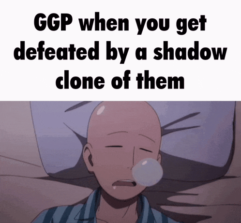 a bald man blowing a bubble with ggp when you get defeated by a shadow clone