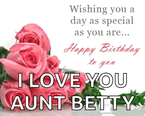 a birthday card for aunt betty with pink roses and the words wishing you a day as special as you are