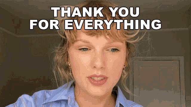 a woman says " thank you for everything " in a video