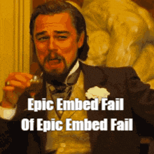 a man in a suit and tie is drinking from a glass with the words epic embed fail of epic embed fail written below him