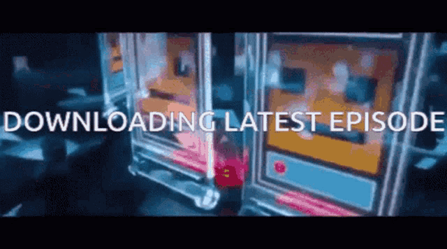 a video that says downloading latest episode on the bottom