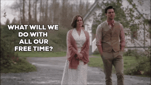 a man and a woman walking down a road with the words " what will we do with all our free time " on the bottom