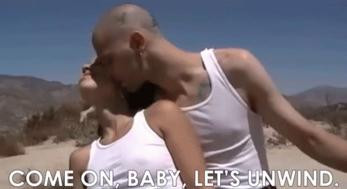 Come On Baby Lets Unwind GIF - Come On Baby Lets Unwind Relax GIFs
