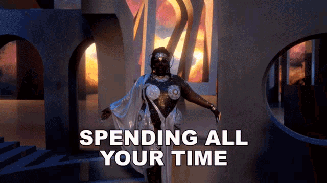 a woman in a costume with the words spending all your time behind her