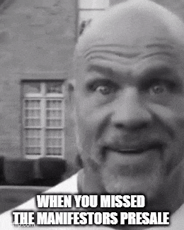 a black and white photo of a man with the caption when you missed the manifestors presale