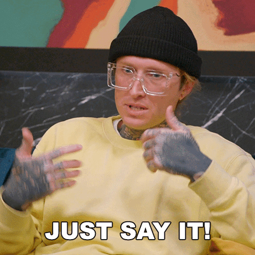 Just Say It Bobby GIF - Just Say It Bobby Ink Master GIFs