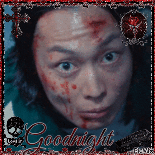 a picture of a man with blood on his face with the words goodnight