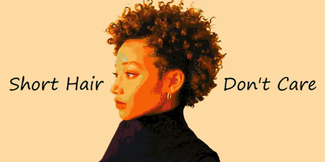 a woman with short curly hair and the words short hair don t care