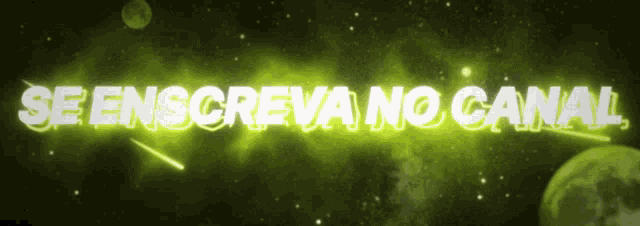a green background with the words se encreva no canal in white letters