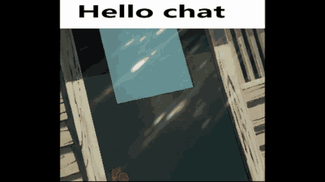 a picture of a door with the words hello chat written on it