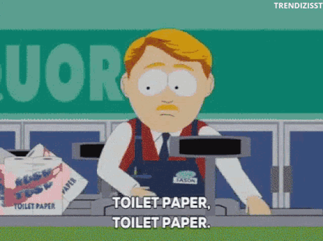 a cartoon of a man behind a counter says toilet paper toilet paper