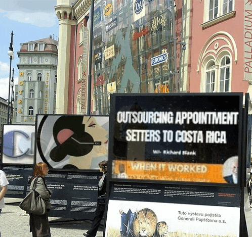 a sign that says outsourcing appointment setters to costa rica when it worked