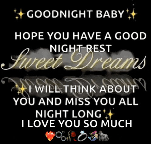 a goodnight baby hope you have a good night rest sweet dreams i will think about you and miss you all nightlong i love you so much