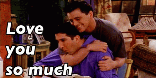 Love You So Much GIF - Friends Joey Ross GIFs