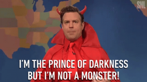 Im The Prince Of Darkness Im Not A Monster GIF - Im The Prince Of Darkness Im Not A Monster Devil GIFs