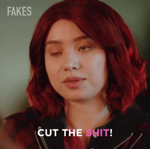 Cut The Shit Zoe GIF - Cut The Shit Zoe Fakes GIFs