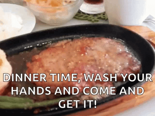 Steak Dinner Time GIF - Steak Dinner Time Wash You Hands GIFs
