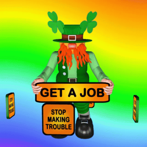 Get A Job Get Work GIF - Get A Job Get Work Stop Making Trouble GIFs