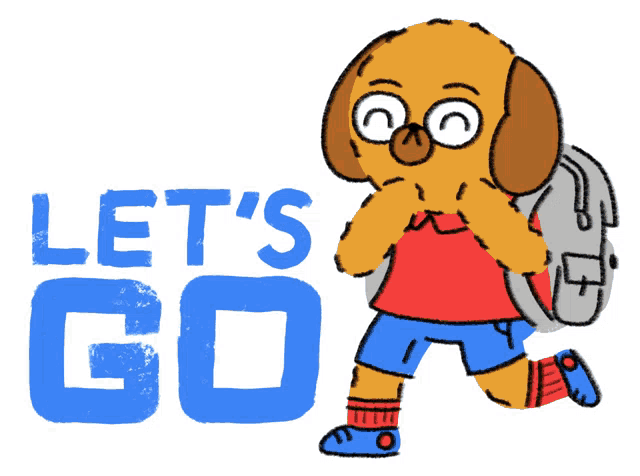 a cartoon dog with a backpack and the words let 's go behind him