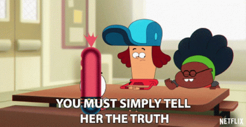 You Must Simply Tell Her The Truth Be Honest GIF - You Must Simply Tell Her The Truth Be Honest Tell The Truth GIFs