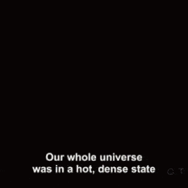 a drawing of a planet with the words our whole universe was in a hot dense state