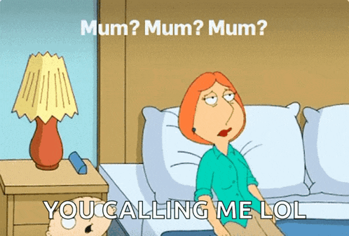 a cartoon of lois griffin sitting on a bed with the caption " mum ? mum ? mum ? "