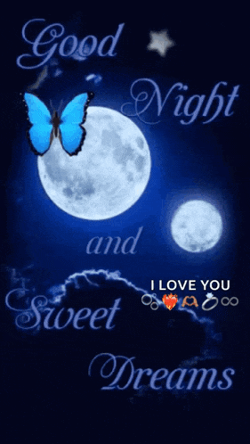 a blue butterfly is flying in front of a full moon with the words good night and sweet dreams