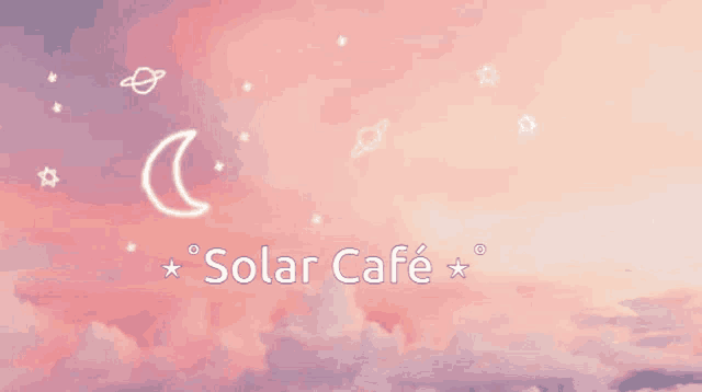 a pink sky with a crescent moon and the words solar cafe
