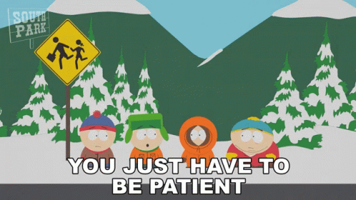 You Just Have To Be Patient Eric Cartman GIF - You Just Have To Be Patient Eric Cartman Stan Marsh GIFs
