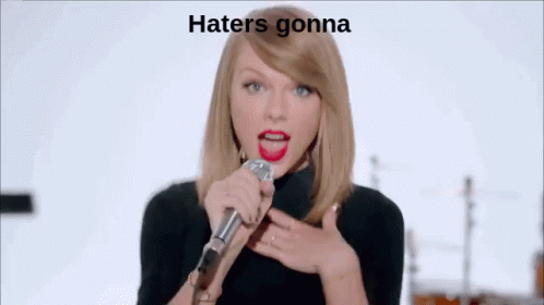 Haters GIF - Haters Taylor Swift GIFs
